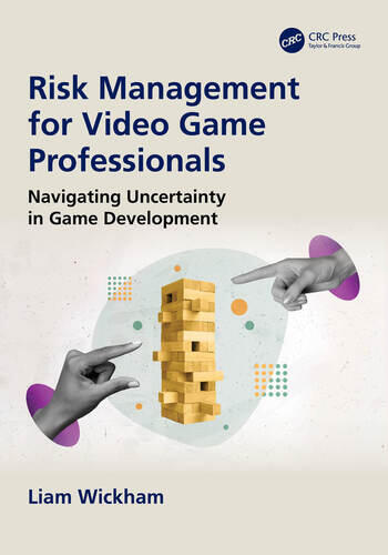 Cover of Risk Management for Video Game Professionals by Liam Wickham.